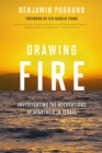 Image for Drawing fire  : investigating the accusations of apartheid in Israel