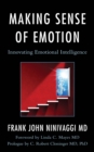 Image for Making sense of emotions  : innovating emotional intelligence