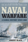 Image for Naval Warfare : A Global History since 1860
