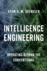 Image for Intelligence Engineering : Operating Beyond the Conventional