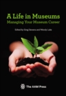 Image for A life in museums: managing your museum career
