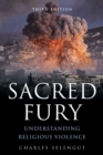 Image for Sacred fury  : understanding religious violence