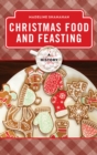 Image for Christmas food and feasting: a history