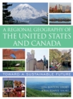Image for A Regional Geography of the United States and Canada: Toward a Sustainable Future