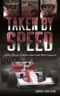 Image for Taken by speed: fallen heroes of motor sport and their legacies