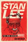 Image for Stan Lee: the man behind Marvel