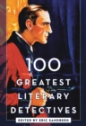 Image for 100 greatest literary detectives