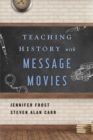 Image for Teaching history with message movies