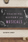 Image for Teaching History with Musicals