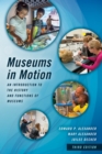 Image for Museums in motion: an introduction to the history and functions of museums