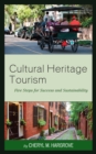 Image for Cultural heritage tourism  : 5 steps for revitalization and sustainable growth