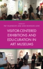Image for Visitor-centered exhibitions and edu-curation in art museums