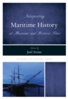 Image for Interpreting Maritime History at Museums and Historic Sites