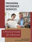 Image for Providing reference services  : a practical guide for librarians