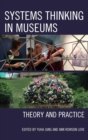 Image for Systems thinking in museums: theory and practice
