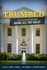 Image for Trumped: the 2016 election that broke all the rules