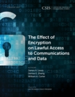 Image for The Effect of Encryption on Lawful Access to Communications and Data
