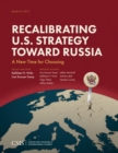 Image for Recalibrating U.S. strategy toward Russia: a new time for choosing