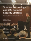 Image for Science, Technology, and U.S. National Security Strategy : Preparing Military Leadership for the Future
