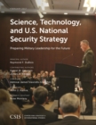 Image for Science, technology, and U.S. national security strategy: preparing military leadership for the future