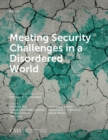 Image for Meeting Security Challenges in a Disordered World