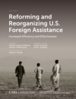 Image for Reforming and Reorganizing U.S. Foreign Assistance : Increased Efficiency and Effectiveness