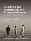 Image for Reforming and Reorganizing U.S. Foreign Assistance: Increased Efficiency and Effectiveness