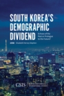 Image for South Korea&#39;s Demographic Dividend : Echoes of the Past or Prologue to the Future?