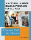 Image for Successful summer reading programs for all ages: a practical guide for librarians : no. 39
