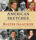 Image for American Sketches : Great Leaders, Creative Thinkers, and Heroes of a Hurricane