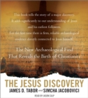 Image for The Jesus Discovery : The New Archaeological Find That Reveals the Birth of Christianity