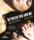 Image for Between You and Me : A Novel