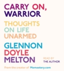Image for Carry On, Warrior : Thoughts on Life Unarmed