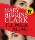 Image for I&#39;ll Walk Alone : A Novel