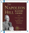 Image for The Napoleon Hill Mastery Course : Classic Recordings on the World Renowned Philosophy of Achievement