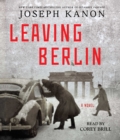 Image for Leaving Berlin : A Novel