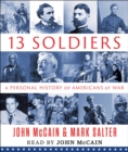 Image for Thirteen Soldiers : A Personal History of Americans at War