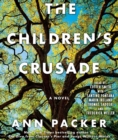 Image for The Children&#39;s Crusade : A Novel