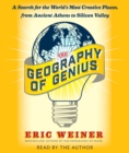 Image for The Geography of Genius : A Search for the World&#39;s Most Creative Places from Ancient Athens to Silicon Valley