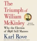 Image for The Triumph of William McKinley : Why the Election of 1896 Still Matters