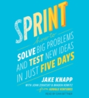 Image for Sprint : How to Solve Big Problems and Test New Ideas in Just Five Days