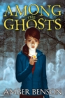 Image for Among the ghosts