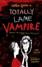Image for Notes from a Totally Lame Vampire : Because the Undead Have Feelings Too!