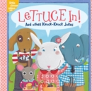 Image for Lettuce In! : And Other Knock-Knock Jokes