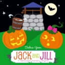 Image for Jack and Jill : A Halloween Nursery Rhyme