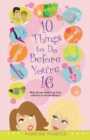 Image for 10 Things to Do Before You&#39;re 16