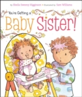 Image for You&#39;re Getting a Baby Sister!