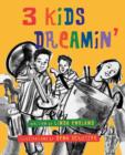 Image for 3 Kids Dreamin&#39;