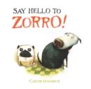 Image for Say Hello to Zorro!