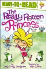 Image for The Really Rotten Princess : Ready-to-Read Level 2